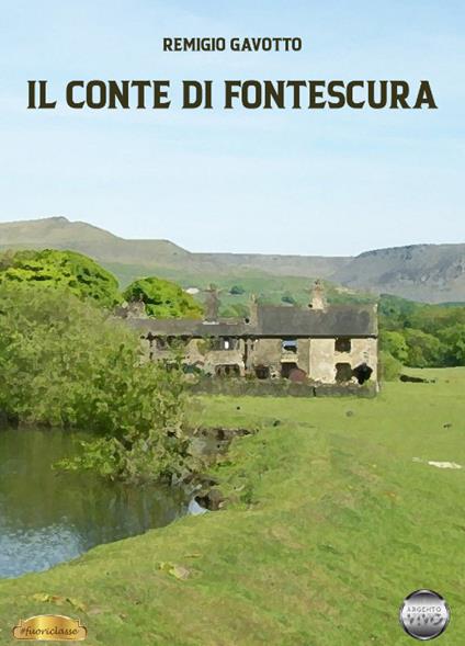 Il conte di Fontescura - Remigio Gavotto - copertina