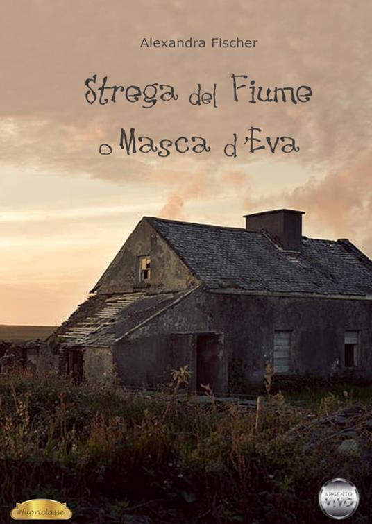 Strega del fiume o Masca d'Eva - Alexandra Fischer - copertina