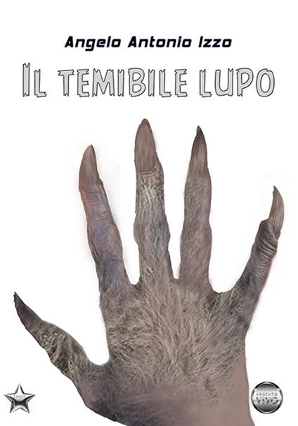 Il temibile lupo - Angelo Antonio Izzo - copertina
