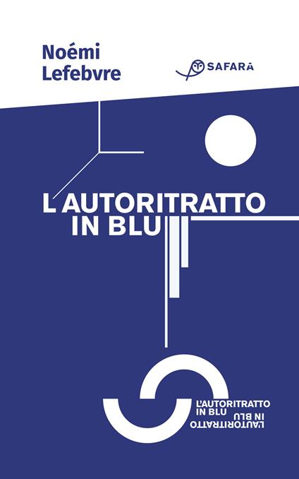 L' autoritratto in blu - Noémi Lefebvre,Susanna Spero - ebook