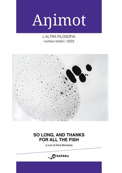Animot. L'altra filosofia (2023). Vol. 13: So long, and thanks for all the fish - copertina