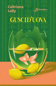 Libro Gusci d'uova Caitríona Lally