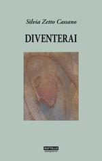 Diventerai