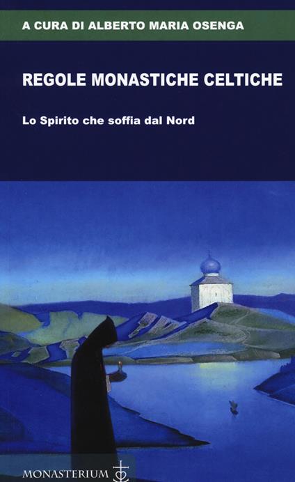 Regole monastiche celtiche. Lo Spirito che soffia dal Nord - copertina