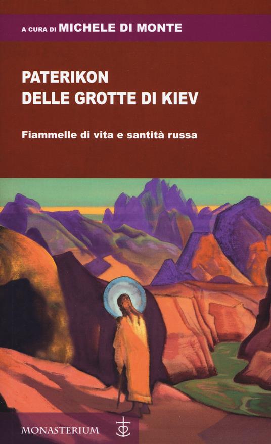 Paterikon delle grotte di Kiev. Fiammelle di vita e santità russa - copertina
