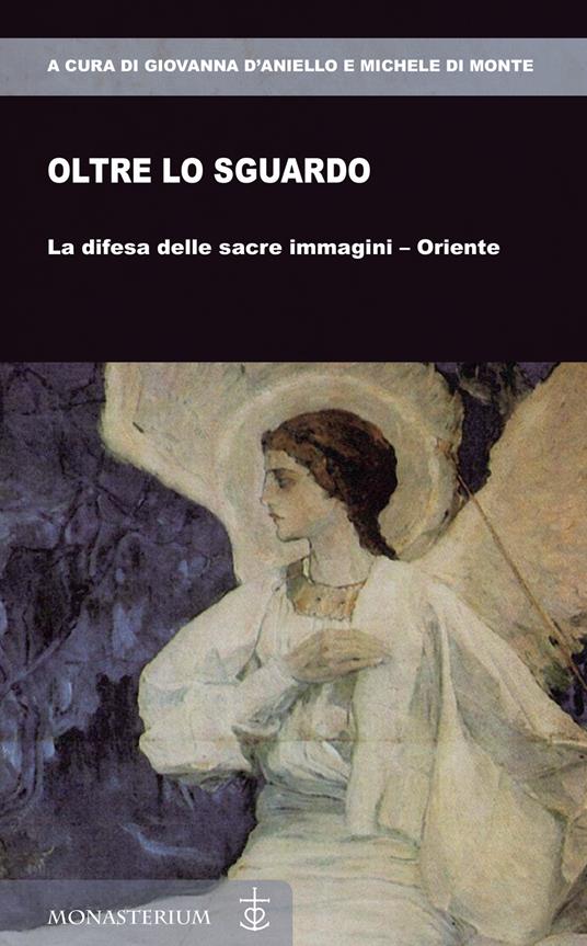 Oltre lo sguardo. La difesa delle sacre immagini-Oriente - copertina