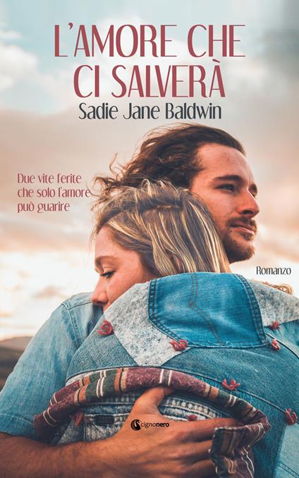 L' amore che ci salverà  - Sadie Jane Baldwin - copertina