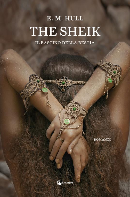 The Sheik. Il fascino della bestia - E. M. Hull - copertina