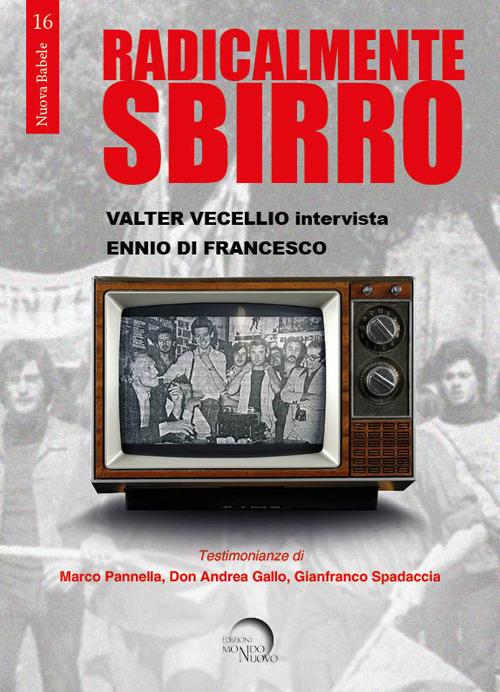 Radicalmentesbirro - Valter Vecellio,Ennio Di Francesco - copertina