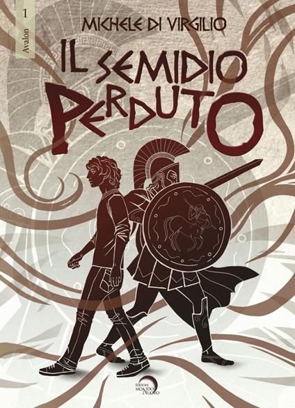 Il semidio perduto - Michele Di Virgilio - ebook