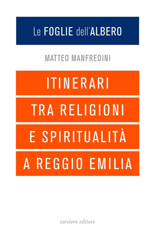 Le foglie dell'albero. Itinerari tra religioni e spiritualità a Reggio Emilia - Matteo Manfredini - copertina