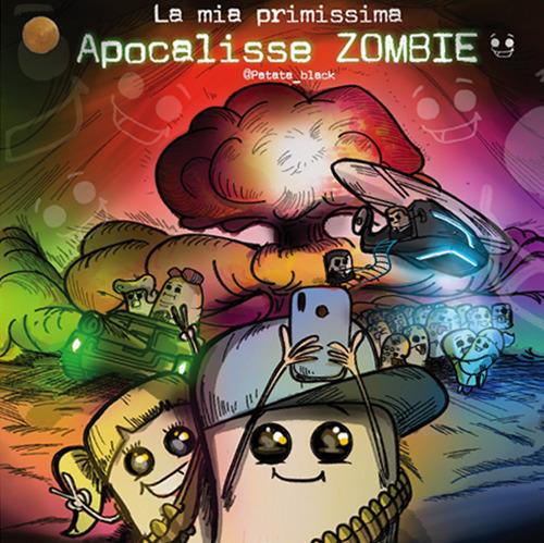 La mia primissima apocalisse zombie - Patata Black - copertina