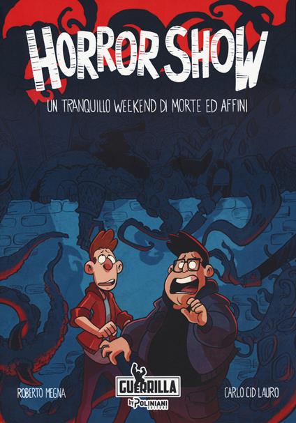 Horror show. Un tranquillo weekend di morte ed affini - Roberto Megna - copertina