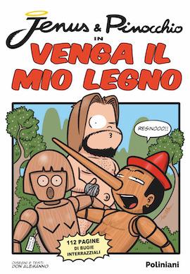 Jenus & Pinocchio in Venga il mio legno - Don Alemanno - copertina