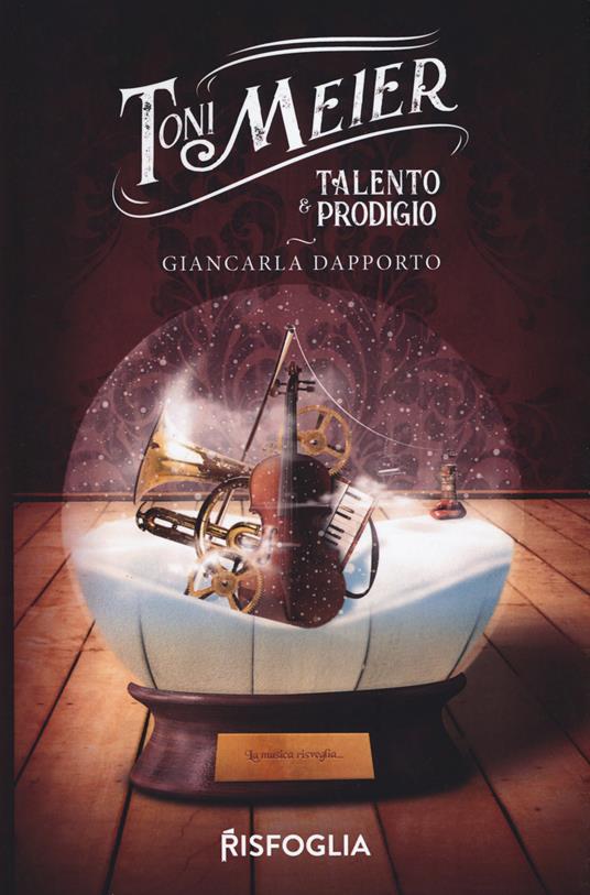 Toni Meier. Talento e prodigio - Giancarla Dapporto - copertina