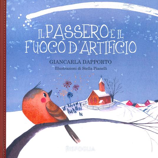 Il passero e il fuoco d'artificio - Giancarla Dapporto - copertina