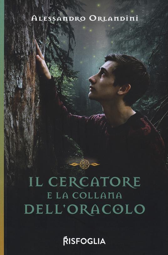 Il cercatore e la collana dell'oracolo - Alessandro Orlandini - copertina
