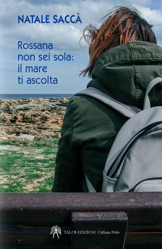 Rossana non sei sola. Il mare ti ascolta - Natale Saccà - copertina