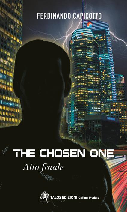 The chosen one. Atto finale - Ferdinando Capicotto - copertina
