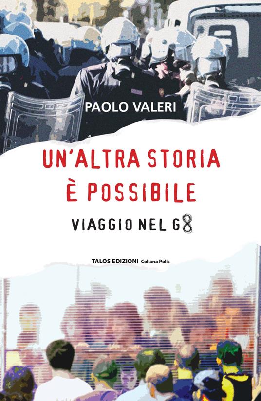 Un'altra storia è possibile. Viaggio nel g8 - Paolo Valeri - copertina