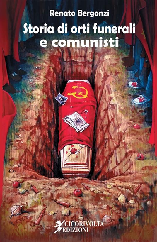 Storia di orti funerali e comunisti - Renato Bergonzi - copertina