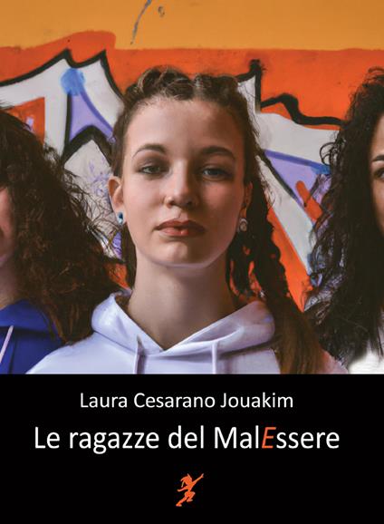 Le ragazze del MalEssere - Laura Cesarano Jouakim - copertina