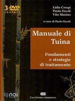 Manuale di Tuina. Fondamenti e strategie di trattamento. Con 3 DVD video