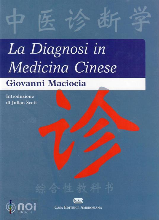 La diagnosi in medicina cinese - Giovanni Maciocia - Libro - Noi - | IBS