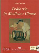Pediatria in medicina cinese. Con DVD video