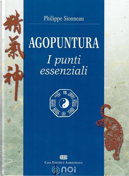 Agopuntura. I punti essenziali - Philippe Sionneau - copertina