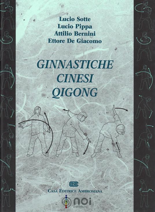 Ginnastiche cinesi Qigong - Lucio Sotte,Lucio Pippa,Attilio Bernini - copertina