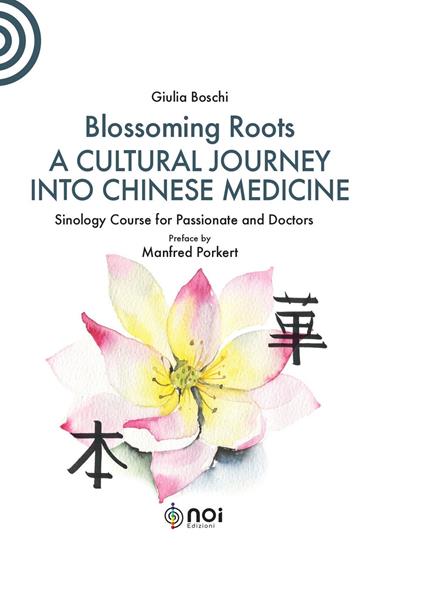 Blossoming Roots. A Cultural Journey into Chinese Medicine - Giulia Boschi - copertina
