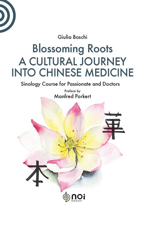 Blossoming Roots. A Cultural Journey into Chinese Medicine - Giulia Boschi - copertina