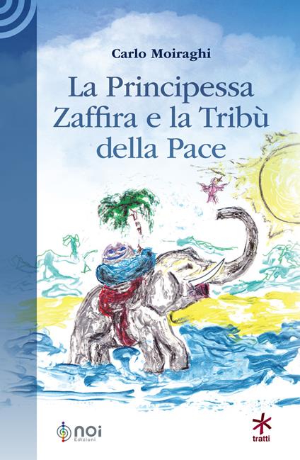 La Principessa Zaffira e la Tribù della Pace - Carlo Moiraghi - copertina