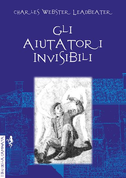 Gli aiutatori invisibili - Charles Webster Leadbeater - copertina