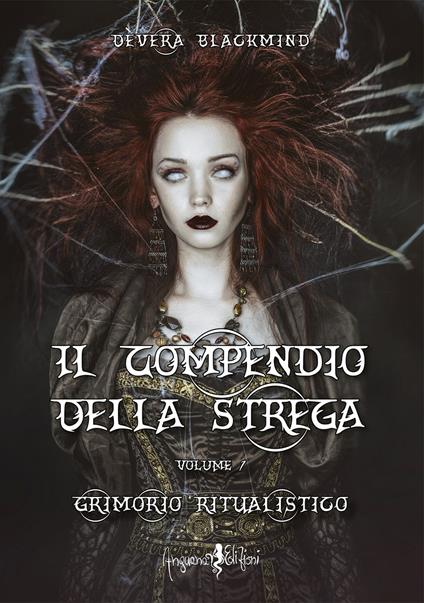 Il compendio della strega. Vol. 1: Grimorio ritualistico. - Dèvera Blackmind - copertina