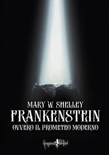 Frankenstein ovvero il Prometeo moderno. Ediz. integrale - Mary Shelley - copertina