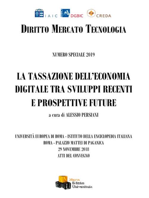 La tassazione dell'economia digitale tra sviluppi recenti e prospettive future. Atti del Convegno (Roma, Palazzo di Mattei di Paganica, 29 novembre 2018). Ediz. integrale - copertina
