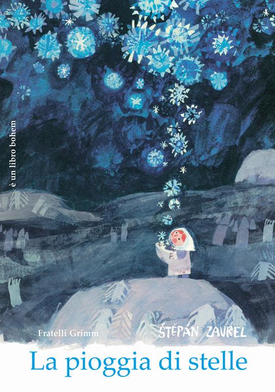 La pioggia di stelle. Ediz. illustrata - Jacob Grimm,Wilhelm Grimm,Stepán Zavrel - copertina