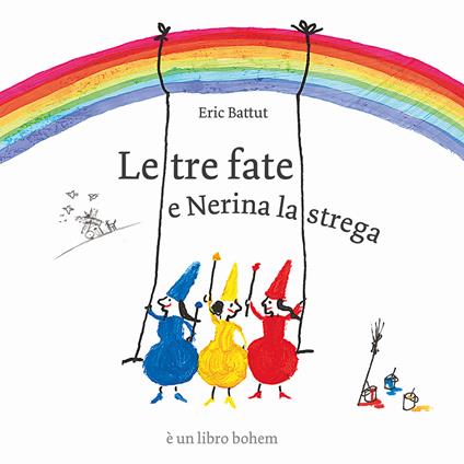 Le tre fate. Ediz. illustrata - Éric Battut - copertina