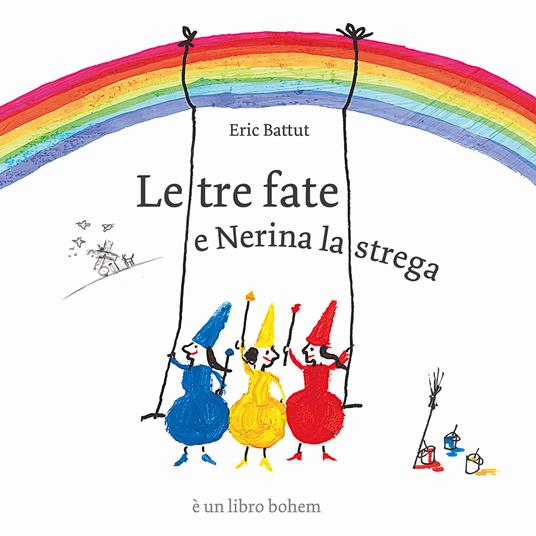 Le tre fate. Ediz. illustrata - Éric Battut - copertina