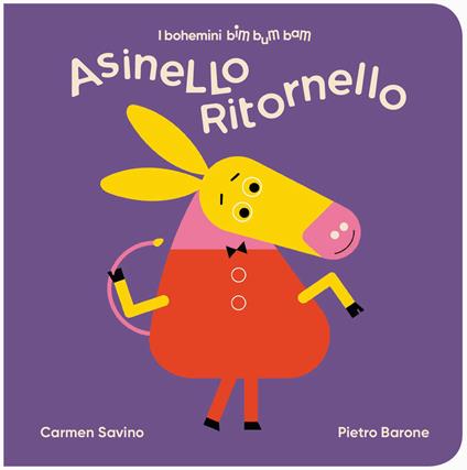 Asinello ritornello. Ediz. illustrata - Carmen Savino,Pietro Barone - copertina