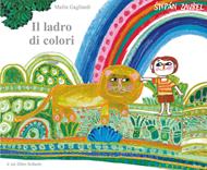 Il ladro di colori. Ediz. a colori