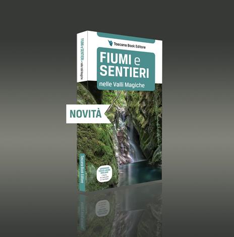 Fiumi e sentieri nelle Valli Magiche. Appennino tosco-ligure-emiliano. I fiumi, le cascate e i sentieri. Ediz. illustrata - Gianmarco Bozzia - copertina