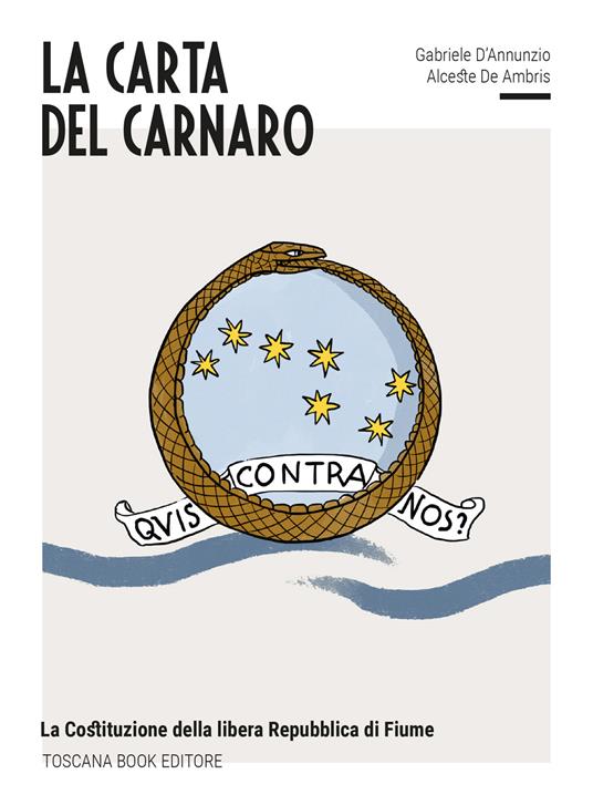 La carta del Carnaro. La Costituzione della Libera Repubblica di Fiume - Gabriele D'Annunzio,Alceste De Ambris - copertina