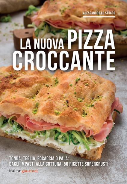 La nuova pizza croccante - Alessandro Lo Stocco - copertina