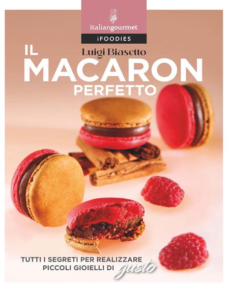 Il macaron perfetto - Luigi Biasetto - copertina