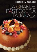 La grande pasticceria italiana. Vol. 2