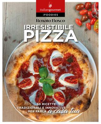 Irresistibile pizza - Renato Bosco - copertina