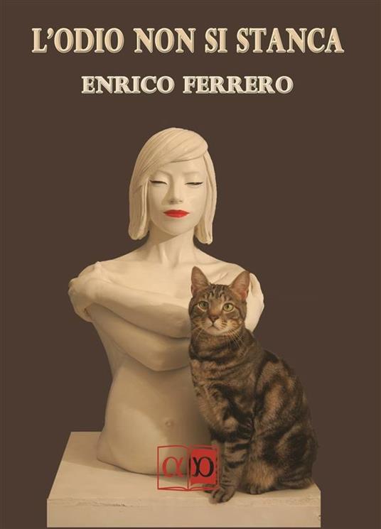 L' odio non si stanca - Enrico Ferrero - ebook
